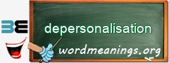 WordMeaning blackboard for depersonalisation